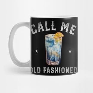 Call me old fashioned Mug